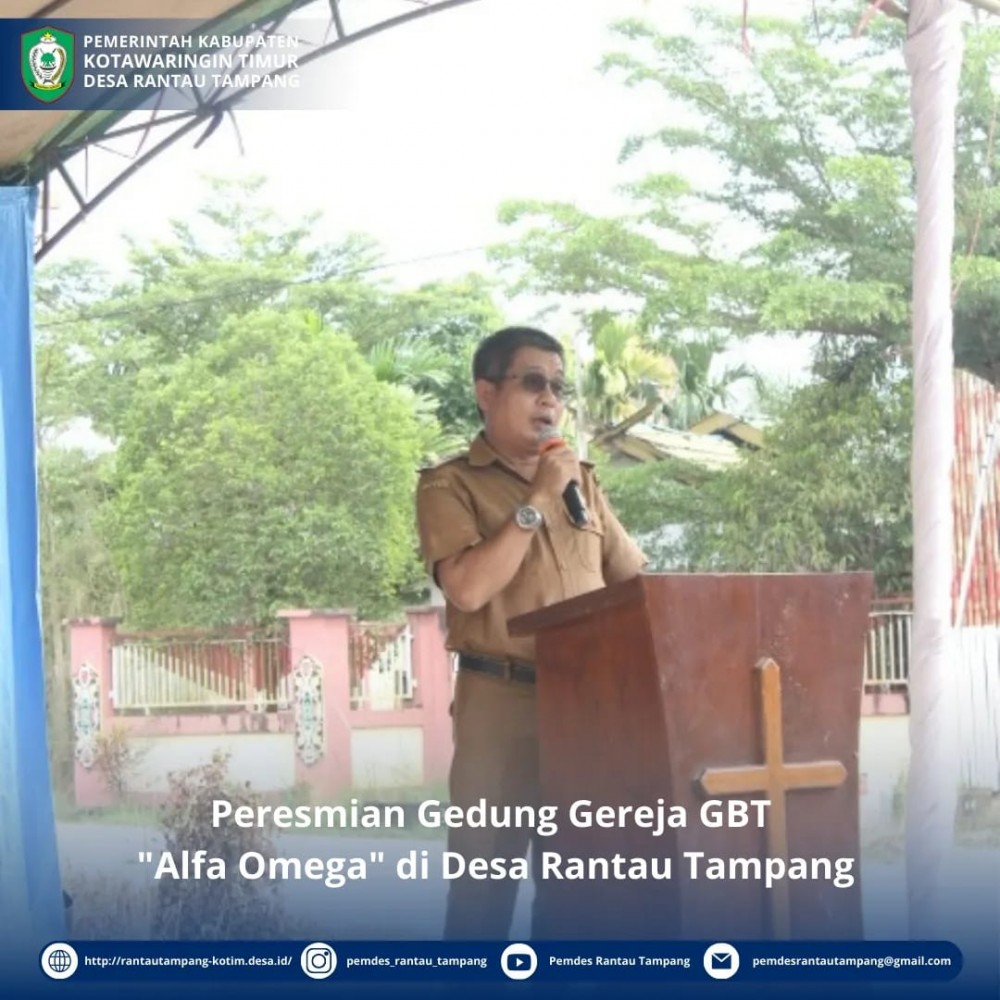 PERESMIAN GEDUNG GEREJA ALFA OMEGA DI DESA RANTAU TAMPANG